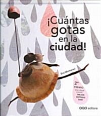 Cuantas gotas en la ciudad!/ Lots of Raindrops in the City! (Hardcover)