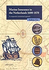 Marine Insurance in the Netherlands 1600-1870 (Paperback)