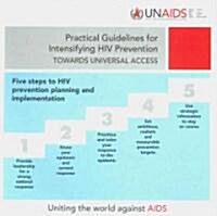 Practical Guidelines for Intensifying HIV Prevention (Paperback)