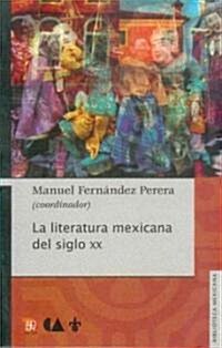 La Literatura Mexicana del Siglo XX (Paperback)