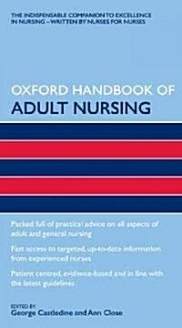 Oxford Handbook of Adult Nursing (Flexibound)