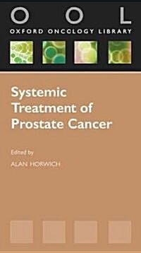 Systemic Treatment  of Prostate Cancer (Paperback)