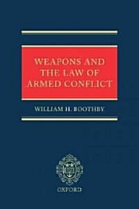 Weapons and the Law of Armed Conflict (Hardcover)