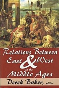 Relations Between East and West in the Middle Ages (Paperback)