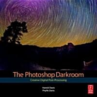 The Photoshop Darkroom : Creative Digital Post-processing (Paperback)