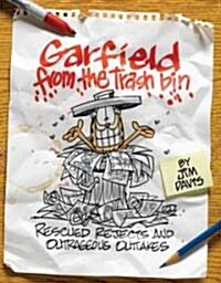 Garfield from the Trash Bin: Rescued Rejects and Outrageous Outtakes (Paperback)