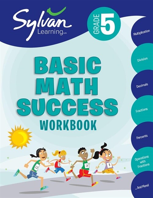 5th Grade Basic Math Success Workbook: Activities, Exercises, and Tips to Help Catch Up, Keep Up, and Get Ahead (Paperback)