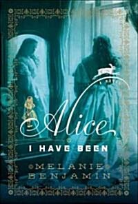 Alice I Have Been (Hardcover, Deckle Edge)