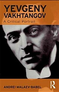 Yevgeny Vakhtangov : A Critical Portrait (Paperback)