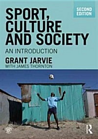 Sport, Culture and Society : An Introduction (Paperback, 2 Rev ed)