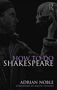 How to Do Shakespeare (Paperback)