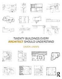 Twenty Buildings Every Architect Should Understand (Paperback)