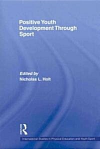 Positive Youth Development Through Sport (Paperback)