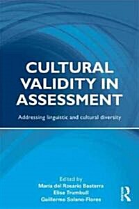 Cultural Validity in Assessment : Addressing Linguistic and Cultural Diversity (Paperback)