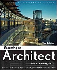 Becoming an Architect: A Guide to Careers in Design (Paperback, 2nd)