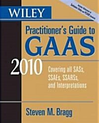 Wiley Practitioners Guide to GAAS 2010 (Paperback)