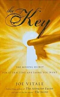 The Key - The Missing Secret for Attracting Anything You Want (Paperback)