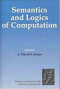 Semantics and Logics of Computation (Paperback)