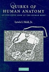 Quirks of Human Anatomy : An Evo-Devo Look at the Human Body (Paperback)