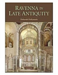 Ravenna in Late Antiquity (Hardcover)