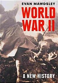 World War II : A New History (Hardcover)