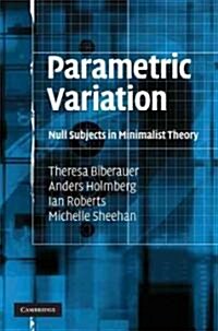 Parametric Variation : Null Subjects in Minimalist Theory (Hardcover)