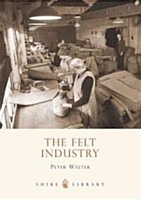 The Felt Industry (Paperback)