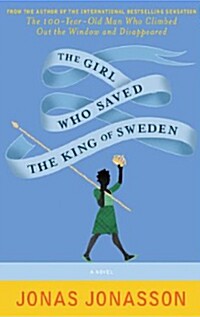 (The)girl who saved the king of Sweden