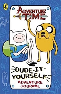 Adventure Time: Dude-It-Yourself Adventure Journal (Paperback)