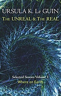 [중고] The Unreal and the Real Volume 1 : Volume 1: Where on Earth (Paperback)