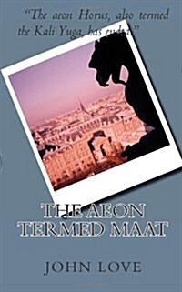 The Aeon Termed Maat (Paperback)
