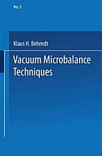 Vacuum Microbalance Techniques: Volume 5 (Paperback, Softcover Repri)