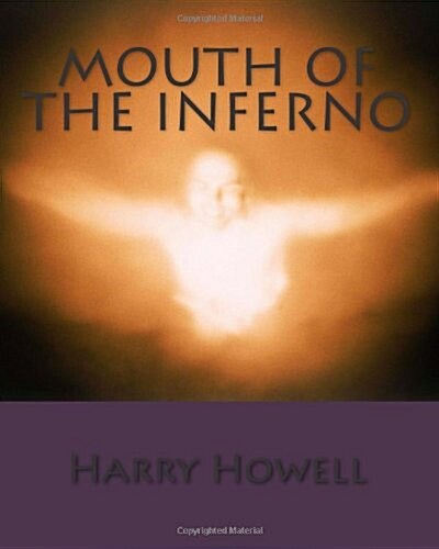 Mouth of the Inferno (Paperback)