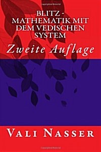 Blitz - Mathematik Mit Dem Vedischen System: Zweite Auflage (Paperback)