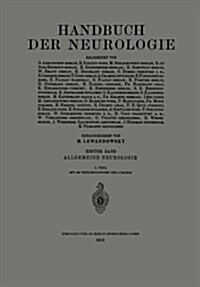 Handbuch Der Neurologie: Erster Band: Allgemeine Neurologie (Paperback, 1910)