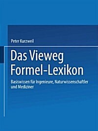 Das Vieweg Formel-Lexikon: Basiswissen F? Ingenieure, Naturwissenschaftler Und Mediziner (Paperback, 2002)