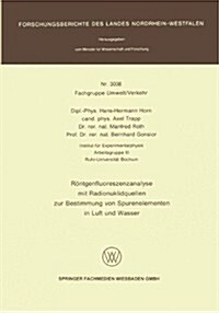 R?tgenfluoreszenzanalyse Mit Radionuklidquellen Zur Bestimmung Von Spurenelementen in Luft Und Wasser (Paperback, 1981)