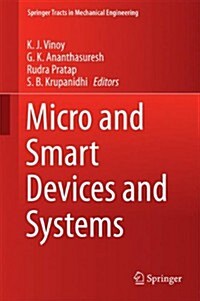 Micro and Smart Devices and Systems (Hardcover, 2014)