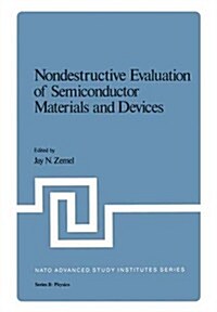 Nondestructive Evaluation of Semiconductor Materials and Devices (Paperback, Softcover Repri)