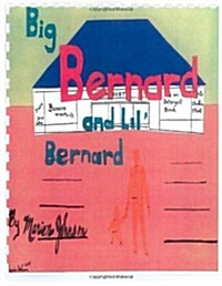 Big Bernard and Lil Bernard (Paperback)
