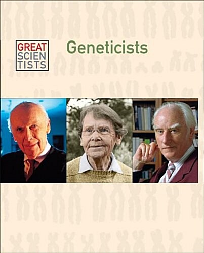 Geneticists (Library Binding)