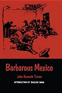 Barbarous Mexico (Paperback, Revised)