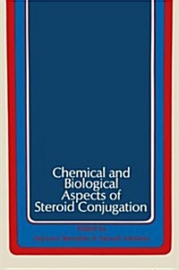 Chemical and Biological Aspects of Steroid Conjugation (Paperback, Softcover Repri)