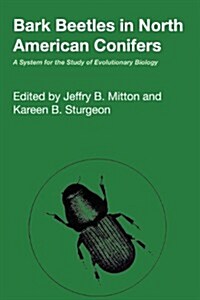 Bark Beetles in North American Conifers: A System for the Study of Evolutionary Biology (Paperback)