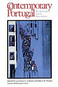 Contemporary Portugal: The Revolution and Its Antecedents (Paperback)