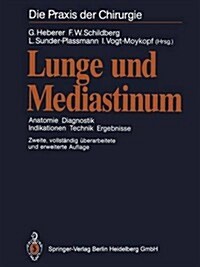 Lunge Und Mediastinum: Anatomie Diagnostik Indikationen Technik Ergebnisse (Paperback, 2, 2. Aufl. 1991)