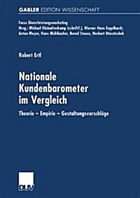 Nationale Kundenbarometer Im Vergleich : Theorie -- Empirie -- Gestaltungsvorschlage (Paperback, 2001 ed.)