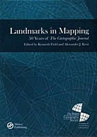 Landmarks in Mapping : 50 Years of the Cartographic Journal (Hardcover)