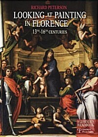 [중고] Looking at Painting in Florence 13th-16th Centuries: A Learner‘s Handbook (Paperback)