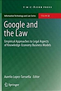 Google and the Law: Empirical Approaches to Legal Aspects of Knowledge-Economy Business Models (Paperback, 2012)